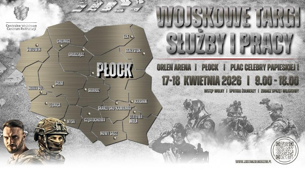 Plakat z mapą Polski, na której zaznaczone są niektóre miejscowości, obok napis: Wojskowe Targi Służby i Pracy Orlen Arena, Płock, Plac Celebry Papieskiej 1, 17-18 kwietnia 2026, 9.00 - 18.00, wstęp wolny